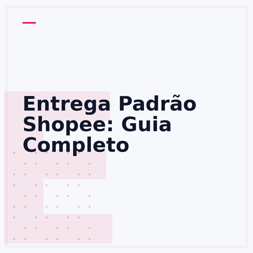 Entrega Padrão Shopee: Guia Completo
