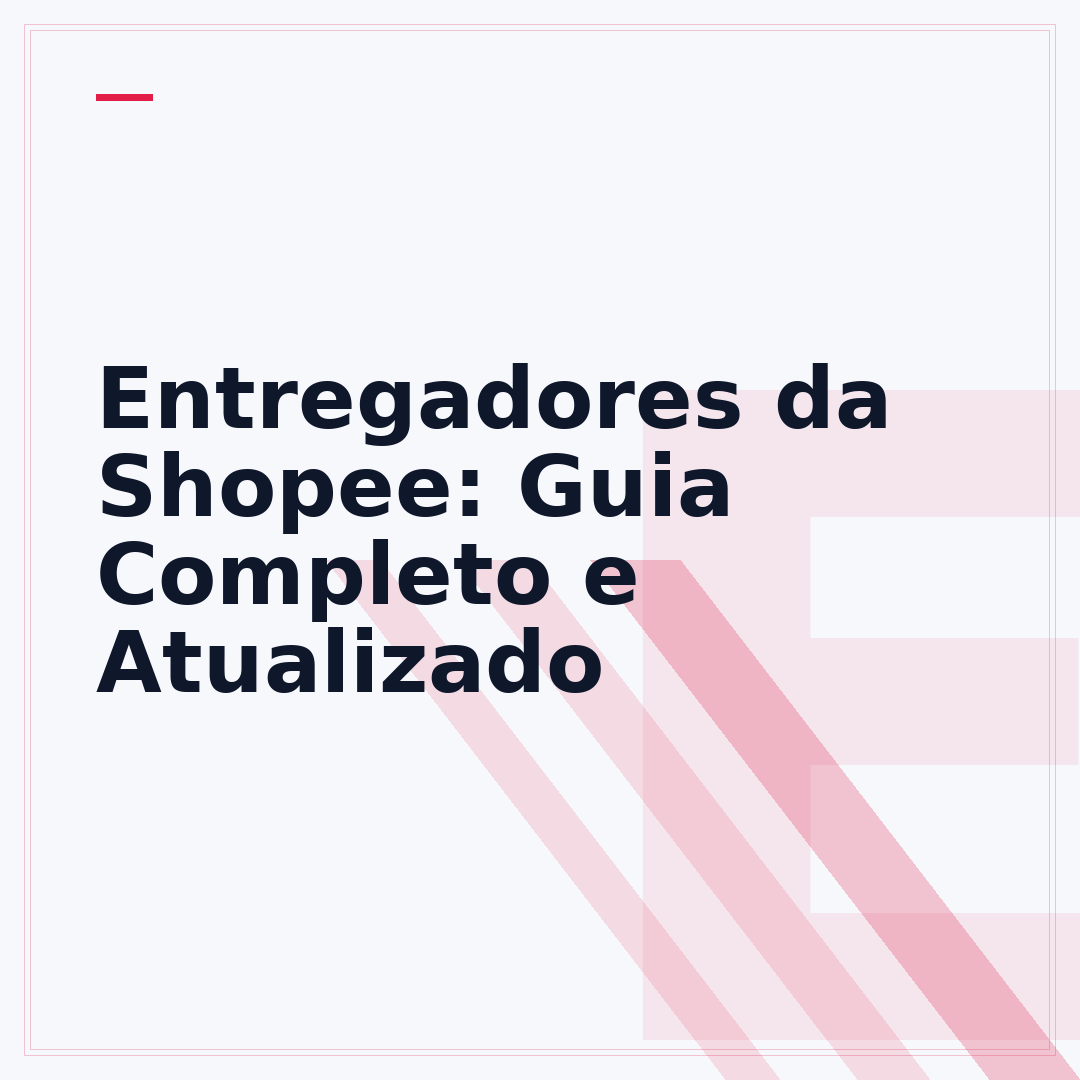 Entregadores da Shopee: Guia Completo e Atualizado
