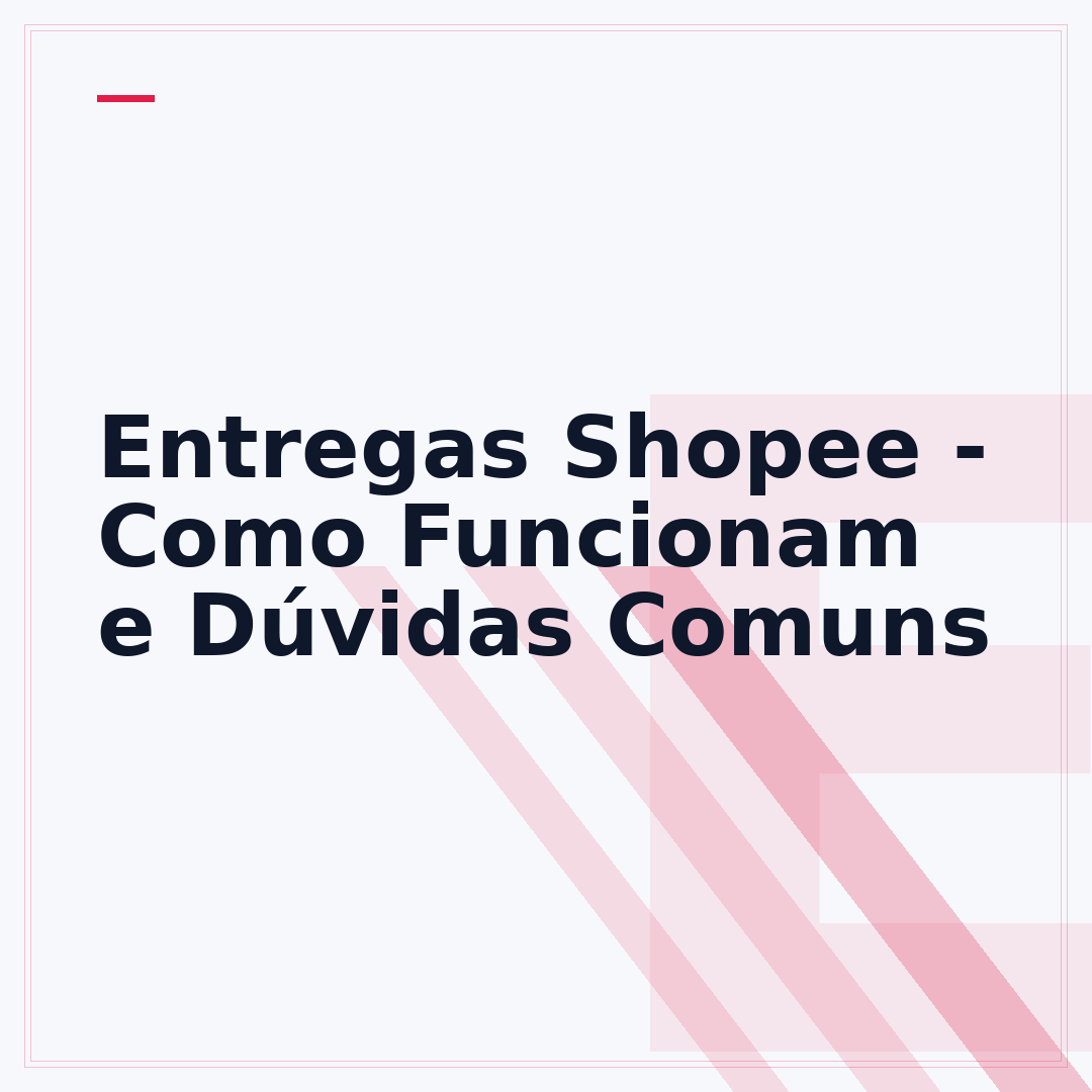 Entregas Shopee - Como Funcionam e Dúvidas Comuns