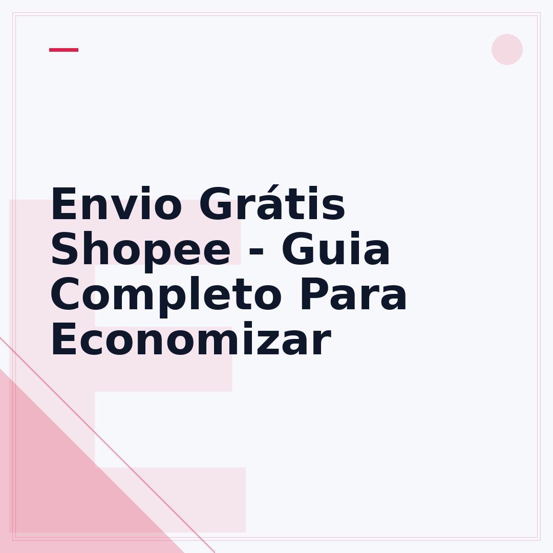 Envio Grátis Shopee - Guia Completo Para Economizar