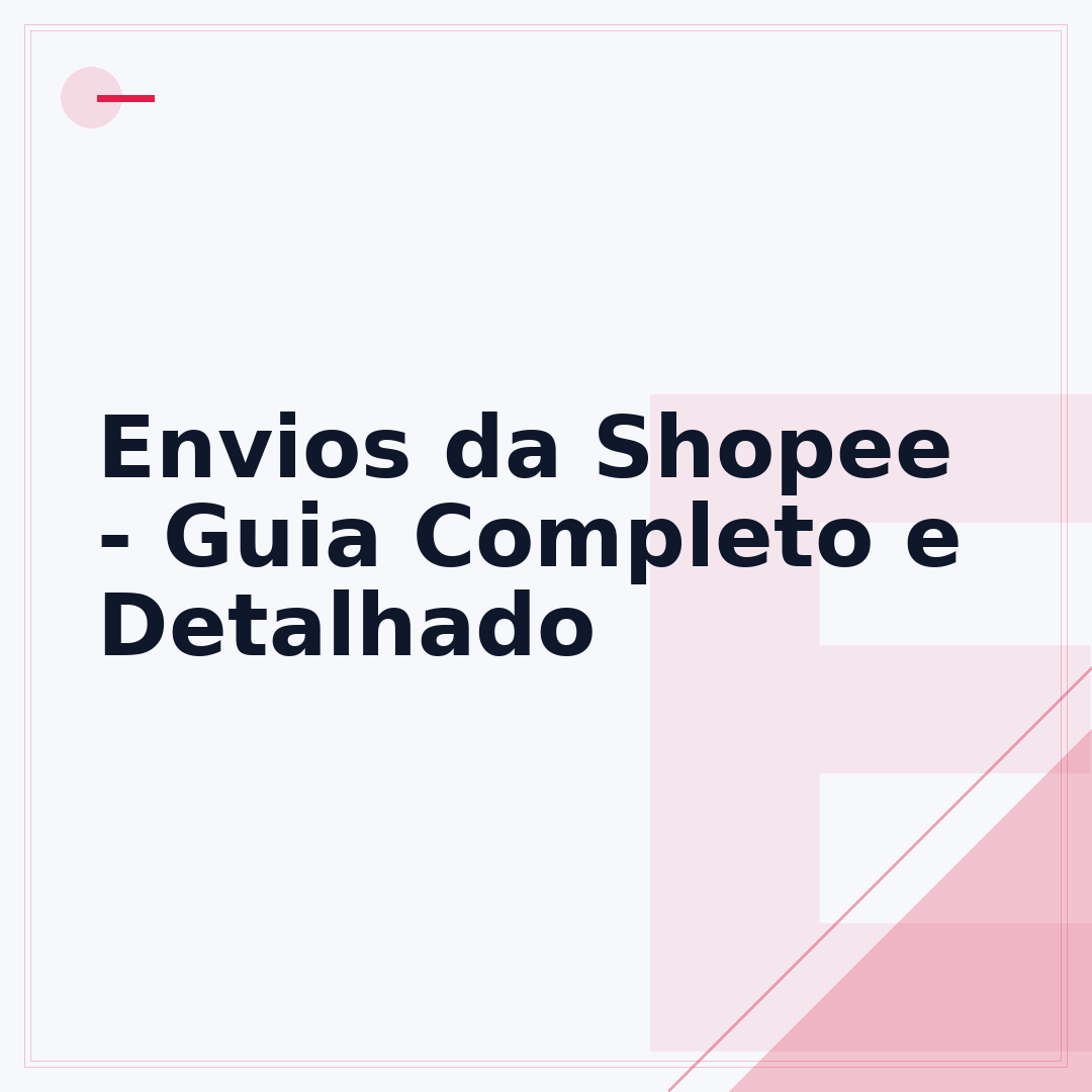 Envios da Shopee - Guia Completo e Detalhado