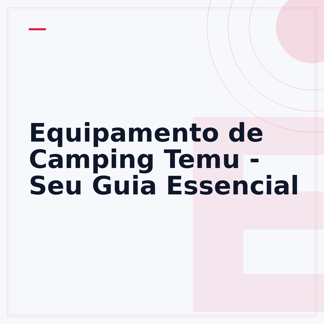 Equipamento de Camping Temu - Seu Guia Essencial