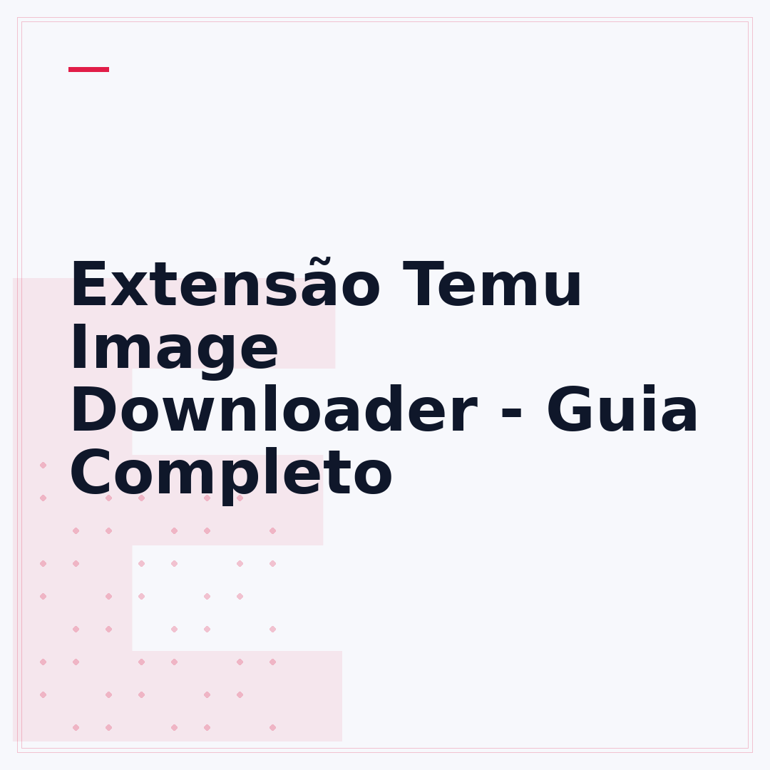 Extensão Temu Image Downloader - Guia Completo