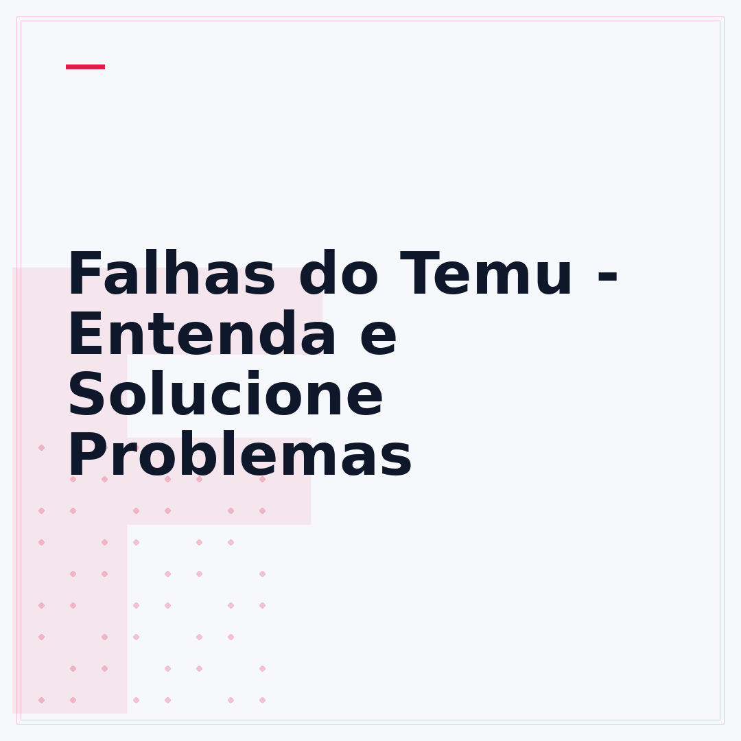 Falhas do Temu - Entenda e Solucione Problemas
