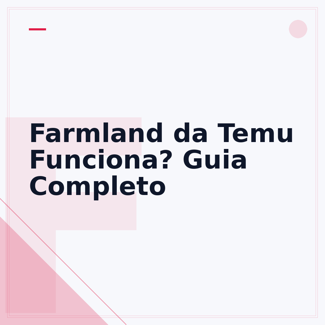 Farmland da Temu Funciona? Guia Completo