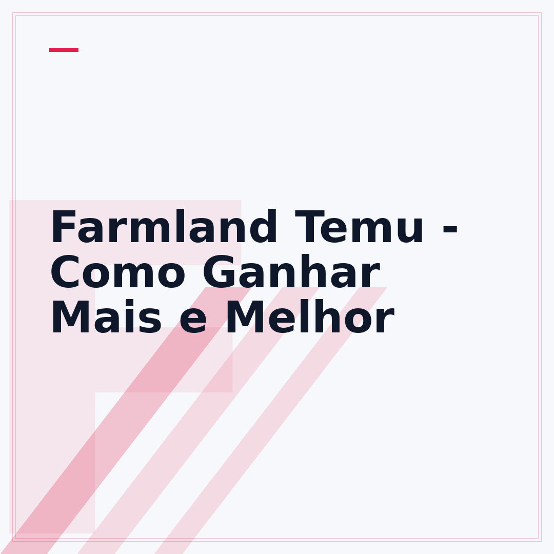 Farmland Temu - Como Ganhar Mais e Melhor
