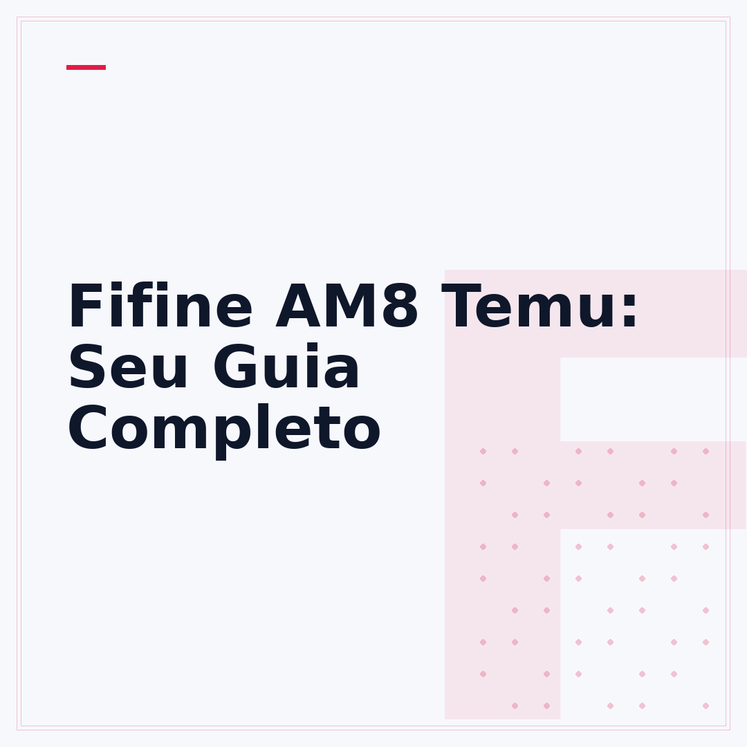 Fifine AM8 Temu: Seu Guia Completo