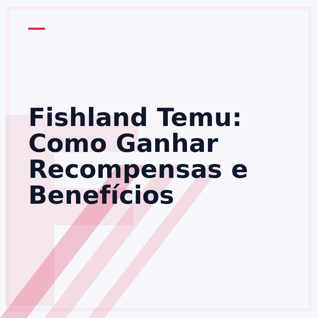 Fishland Temu: Como Ganhar Recompensas e Benefícios