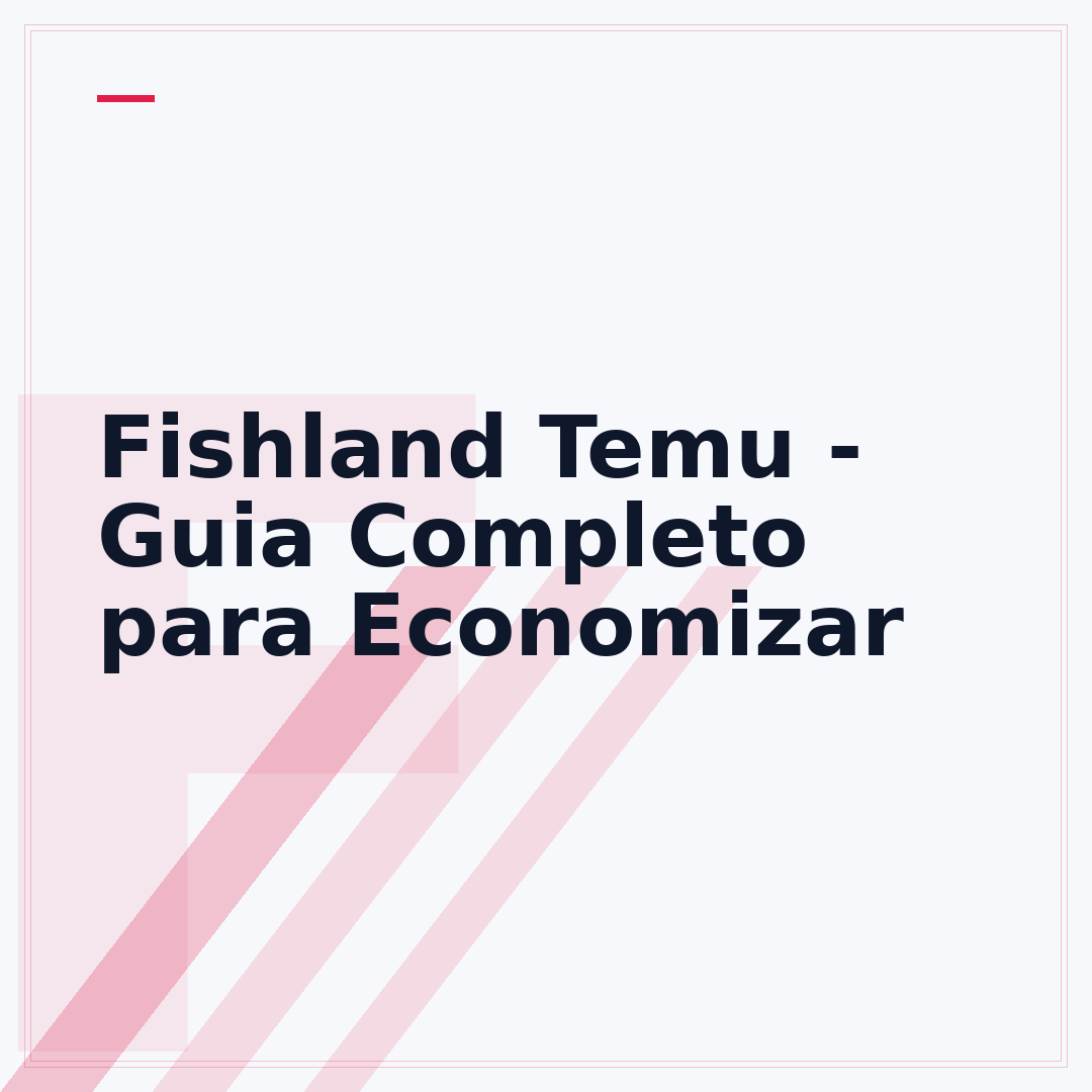 Fishland Temu - Guia Completo para Economizar