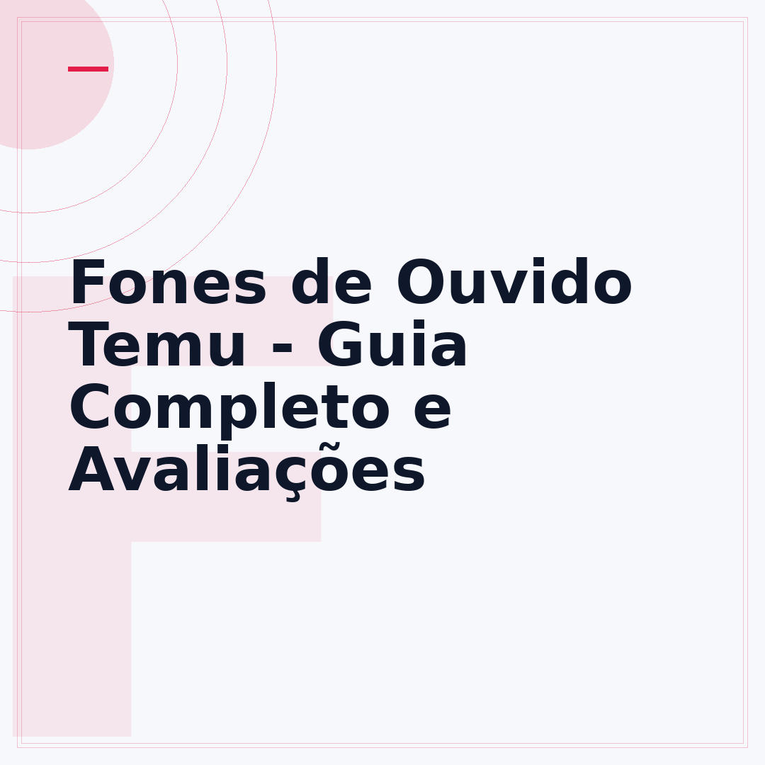Fones de Ouvido Temu - Guia Completo e Avaliações
