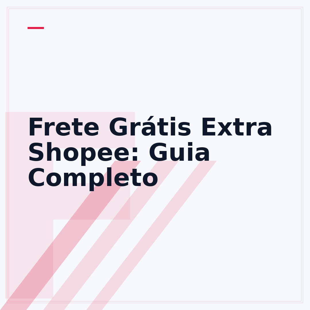 Frete Grátis Extra Shopee: Guia Completo