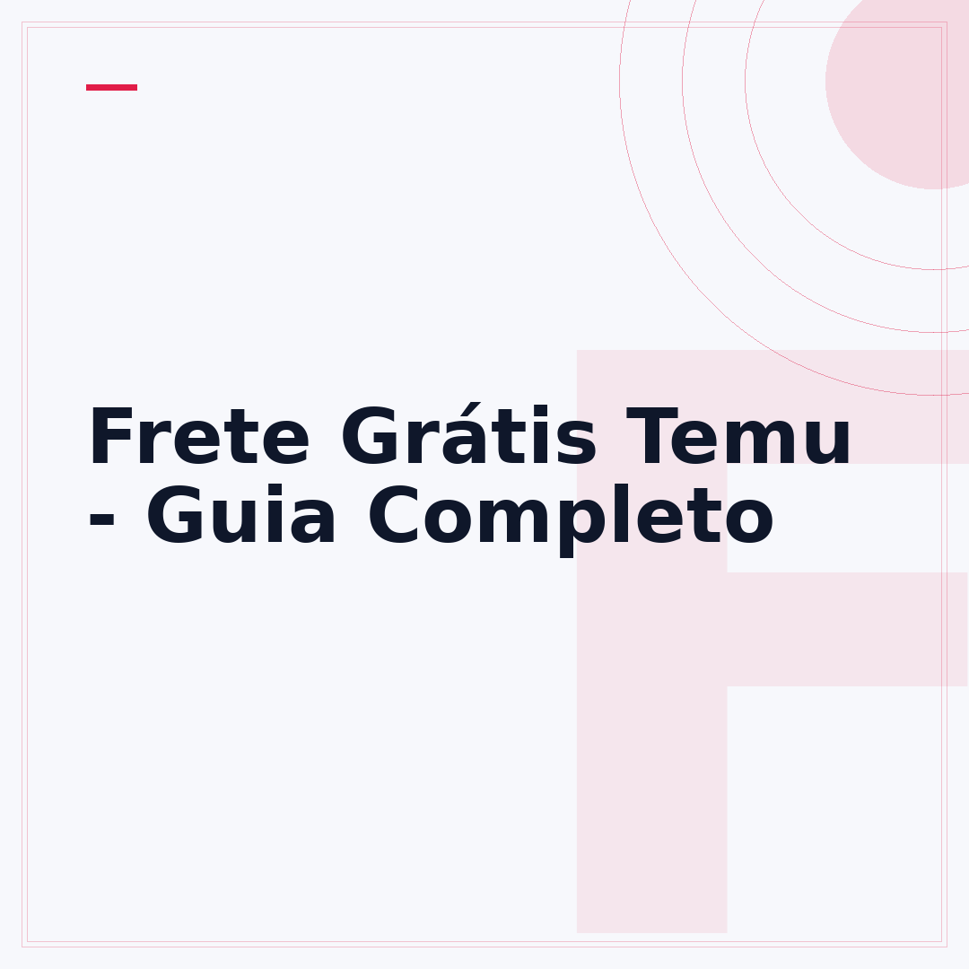 Frete Grátis Temu - Guia Completo
