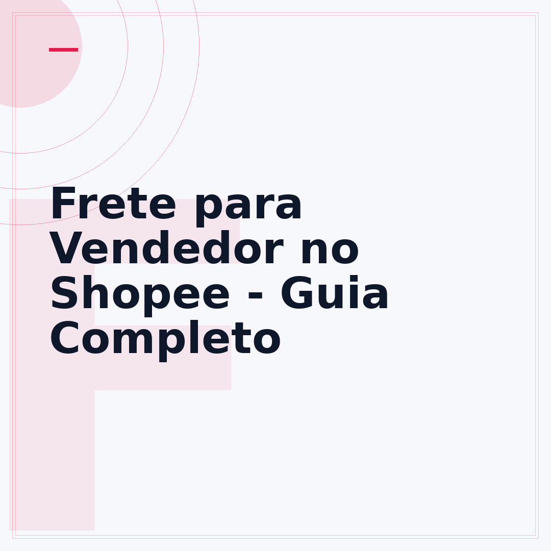 Frete para Vendedor no Shopee - Guia Completo