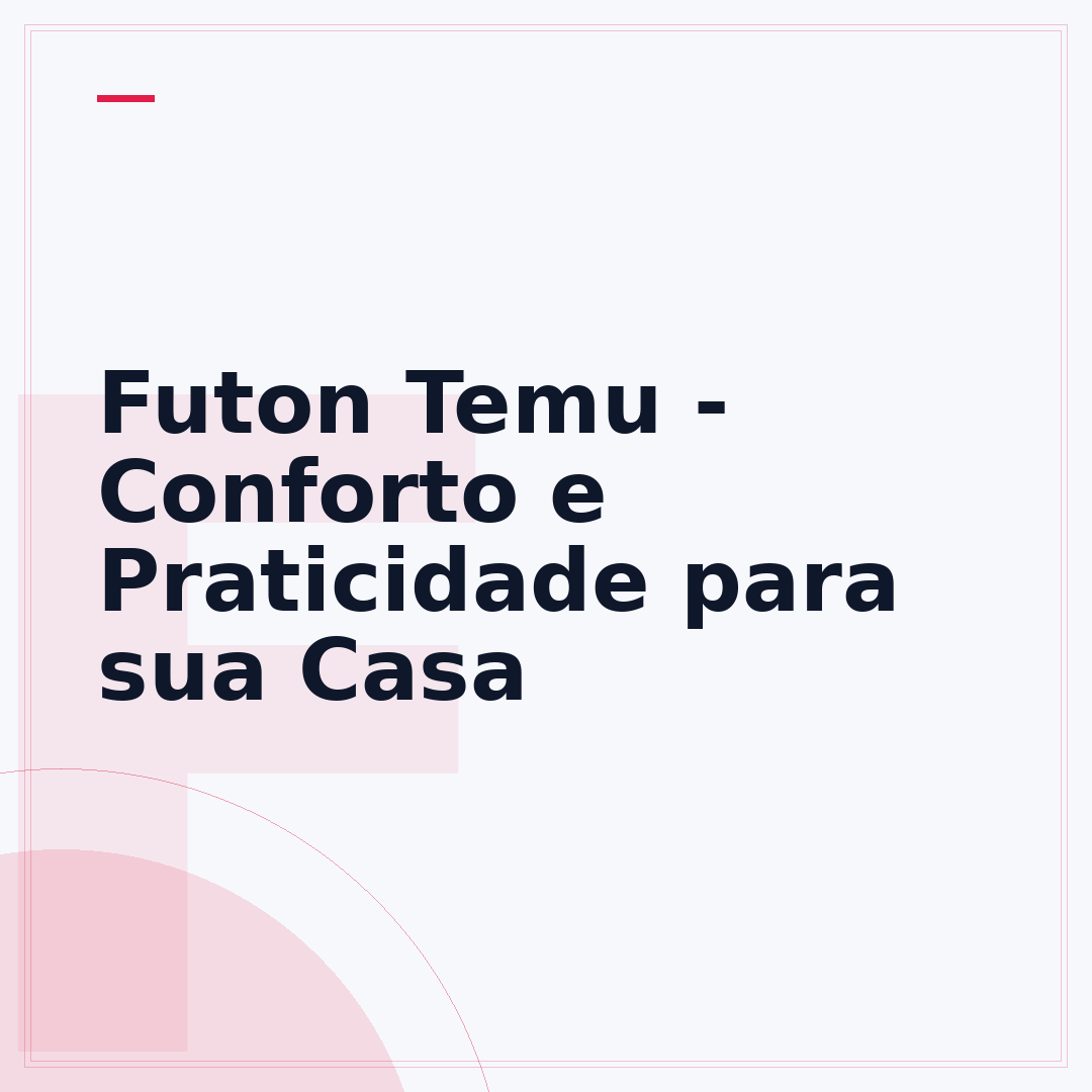 Futon Temu - Conforto e Praticidade para sua Casa