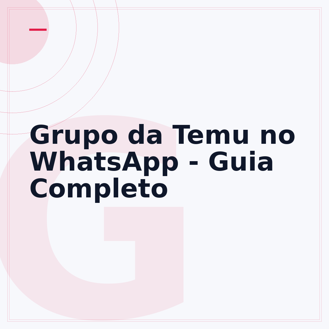 Grupo da Temu no WhatsApp - Guia Completo