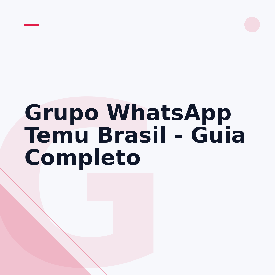 Grupo WhatsApp Temu Brasil - Guia Completo