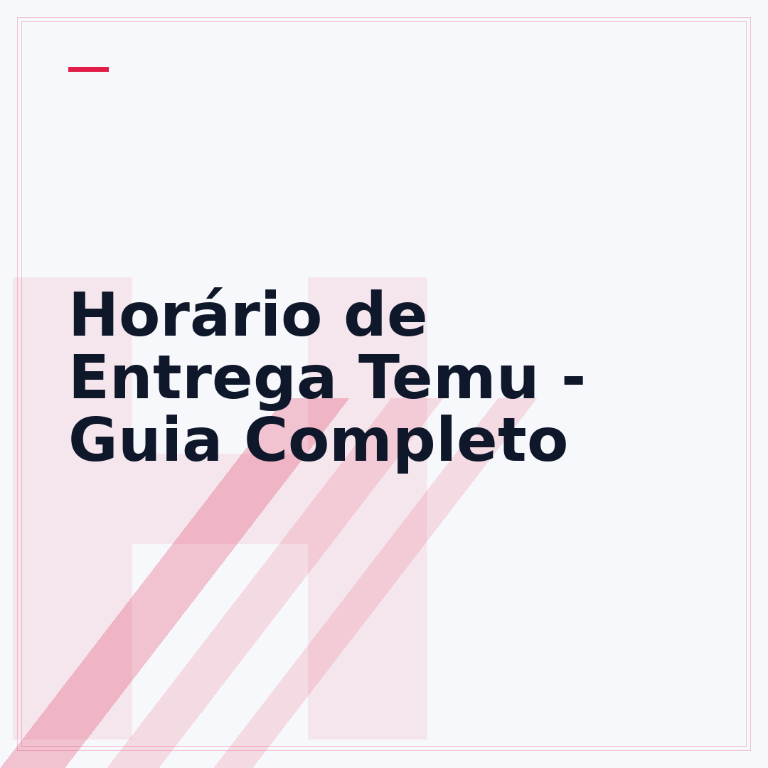 Horário de Entrega Temu - Guia Completo