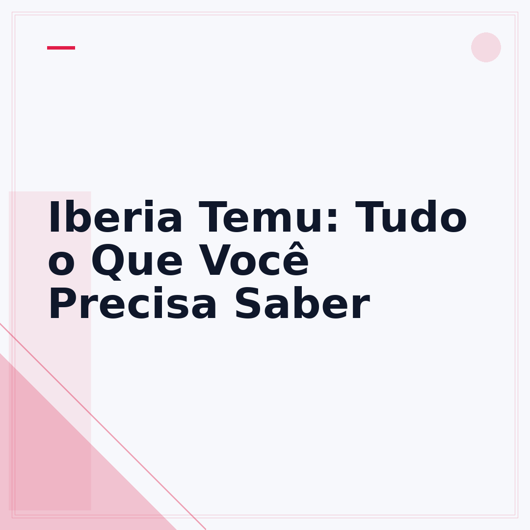 Iberia Temu: Tudo o Que Você Precisa Saber