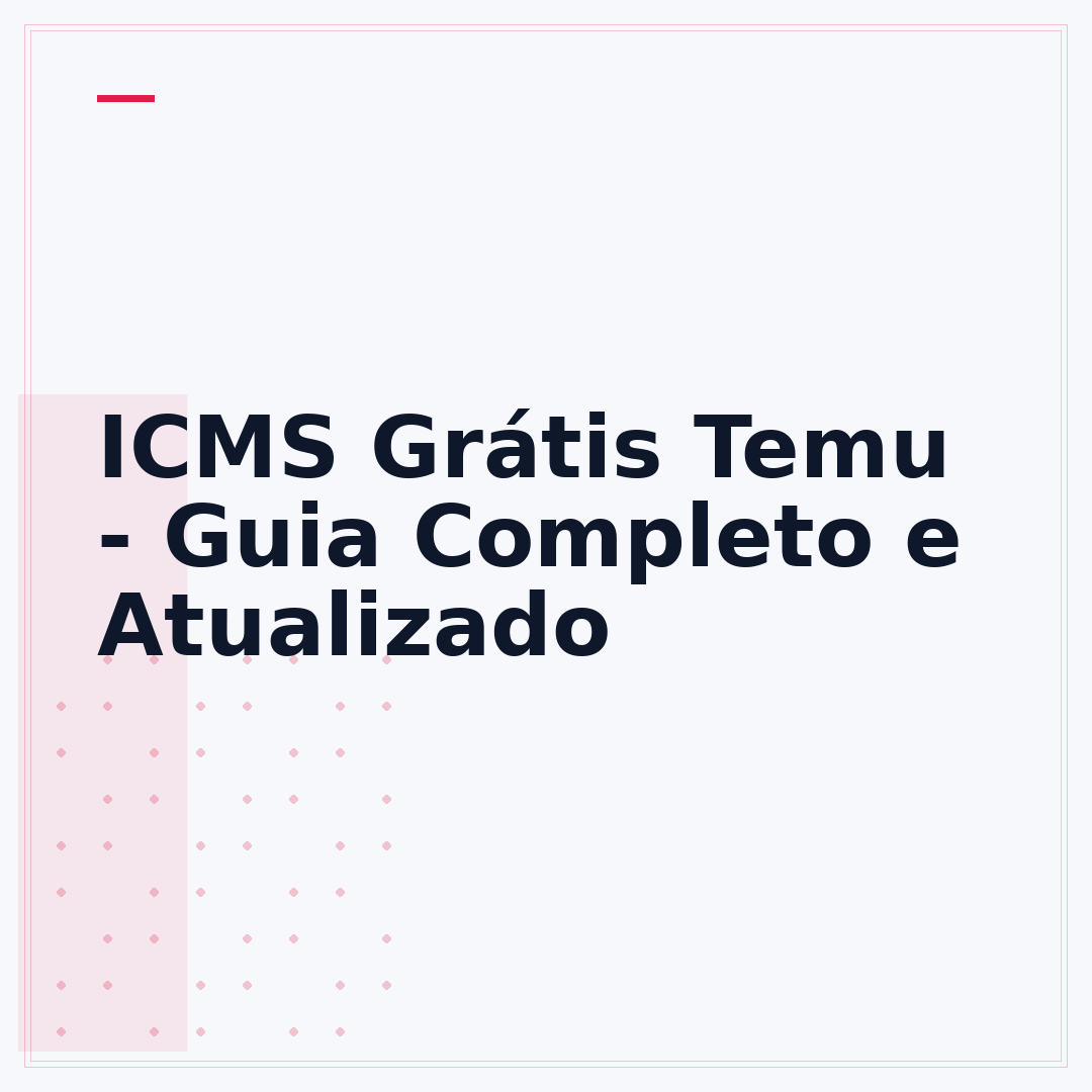ICMS Grátis Temu - Guia Completo e Atualizado