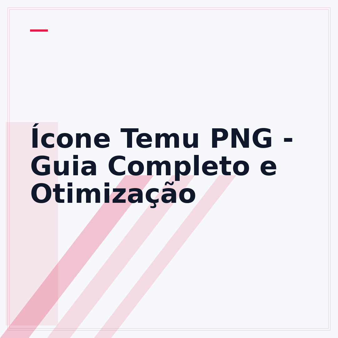 Ícone Temu PNG - Guia Completo e Otimização