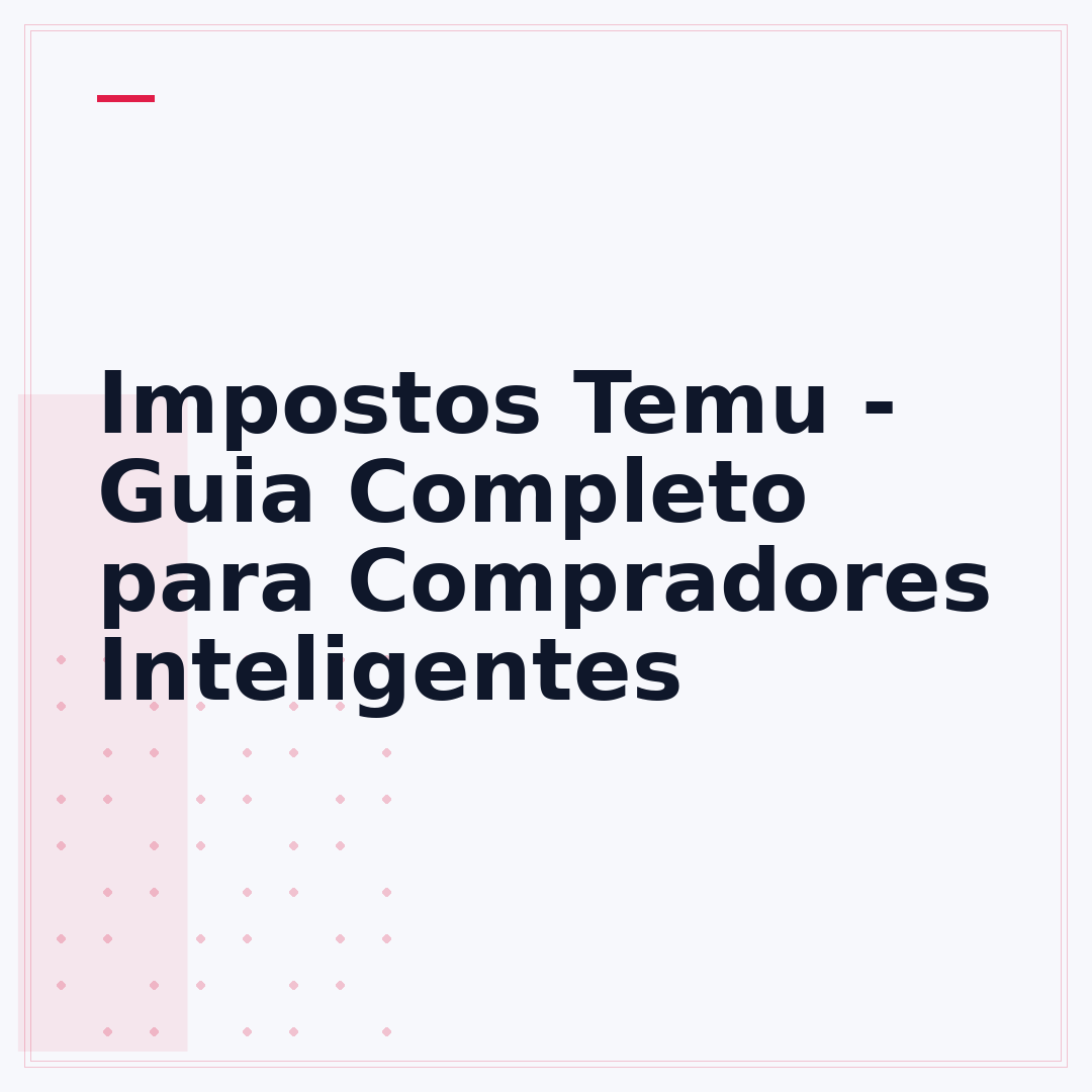Impostos Temu - Guia Completo para Compradores Inteligentes