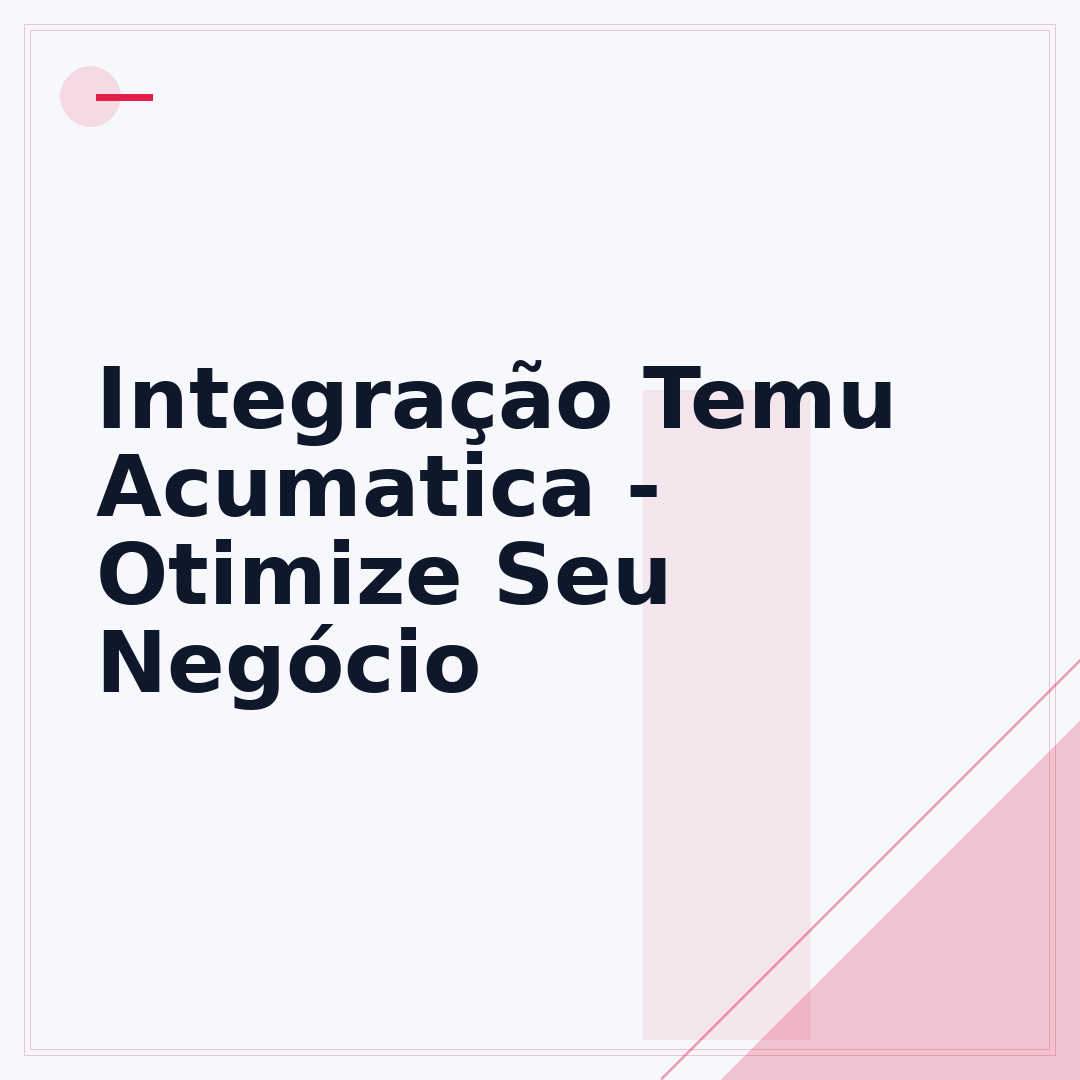 Integração Temu Acumatica - Otimize Seu Negócio
