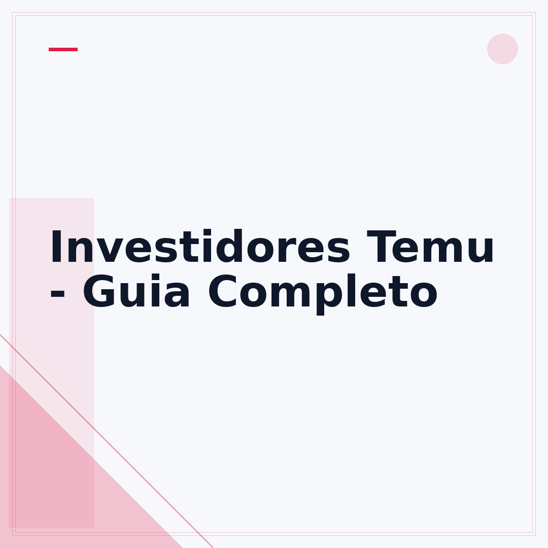 Investidores Temu - Guia Completo