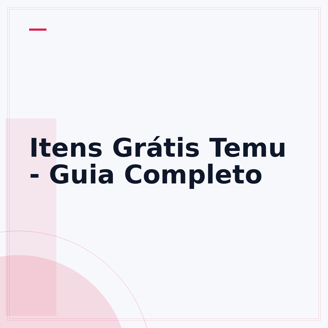 Itens Grátis Temu - Guia Completo