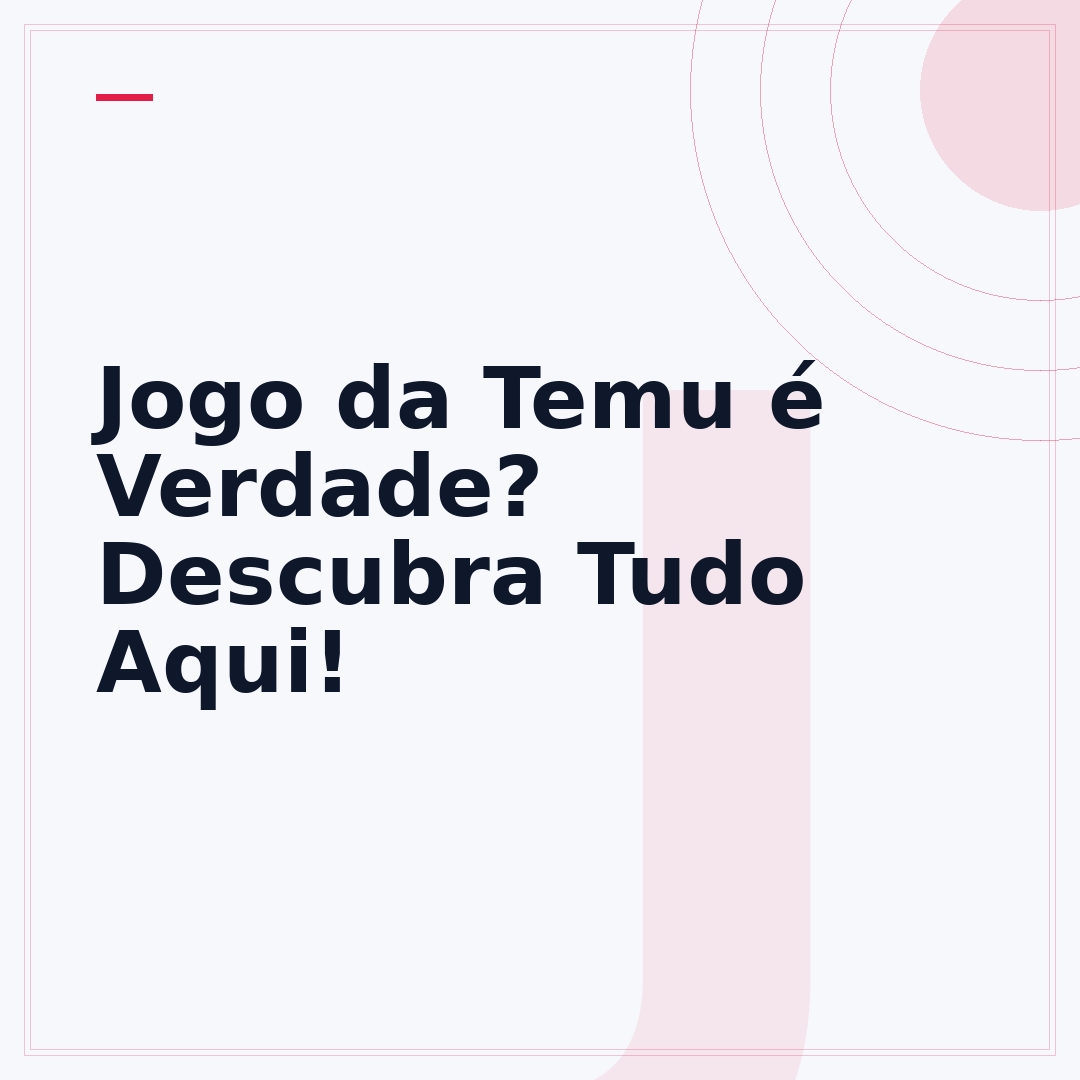 Jogo da Temu é Verdade? Descubra Tudo Aqui!