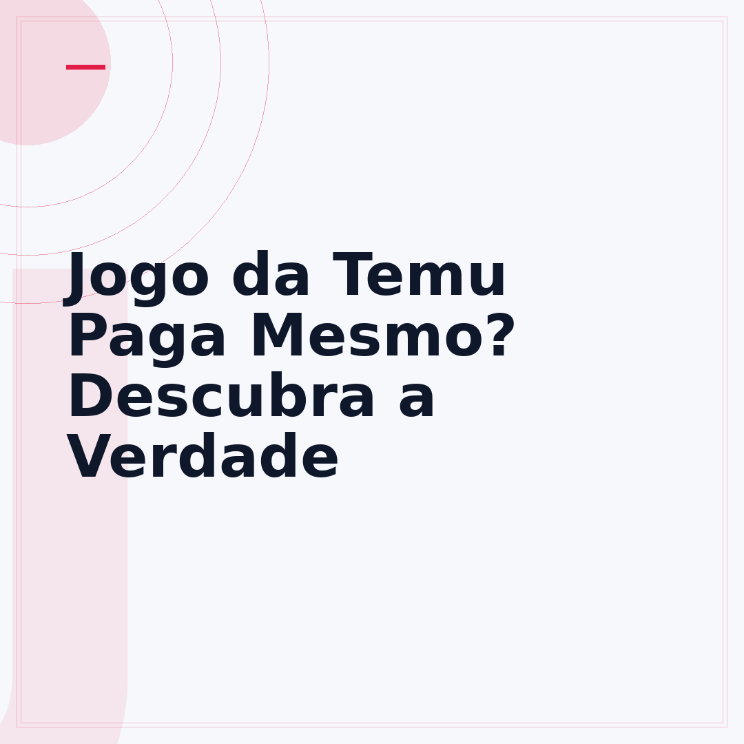 Jogo da Temu Paga Mesmo? Descubra a Verdade