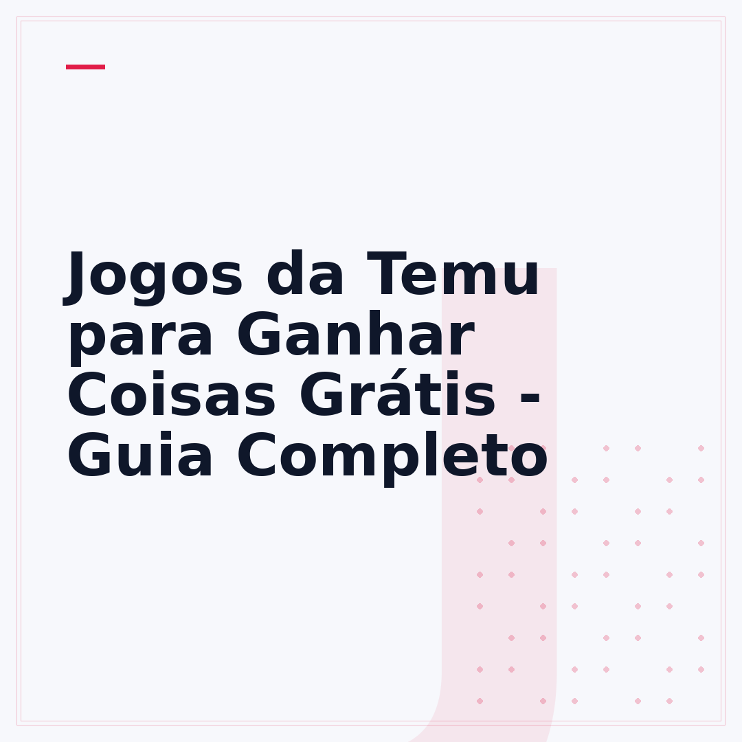 Jogos da Temu para Ganhar Coisas Grátis - Guia Completo