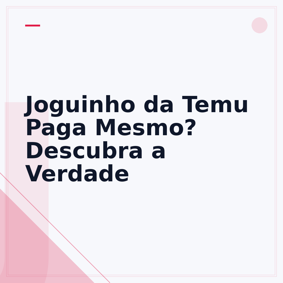 Joguinho da Temu Paga Mesmo? Descubra a Verdade