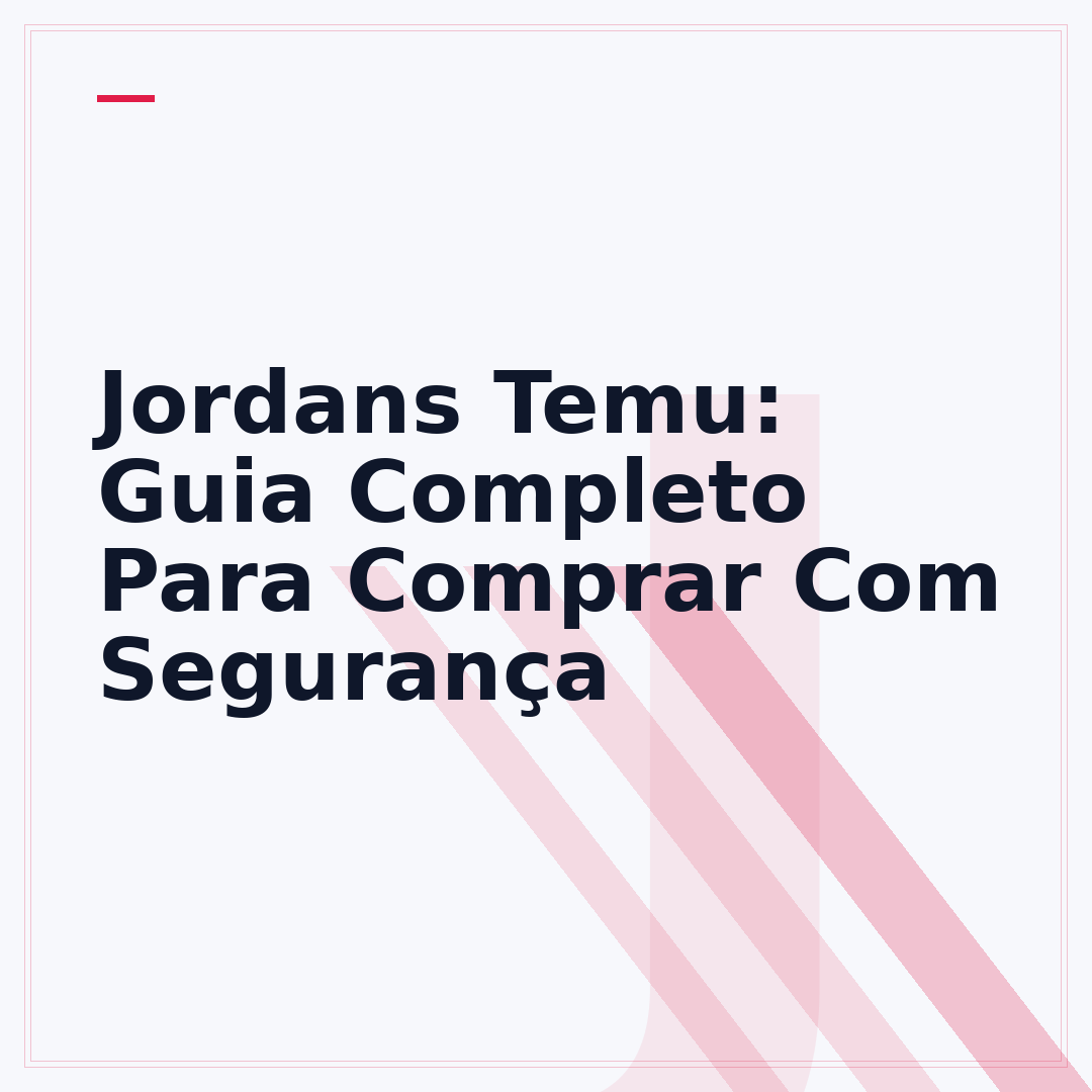 Jordans Temu: Guia Completo Para Comprar Com Segurança