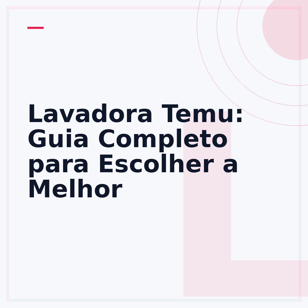 Lavadora Temu: Guia Completo para Escolher a Melhor