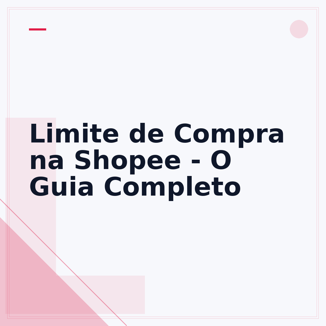 Limite de Compra na Shopee - O Guia Completo