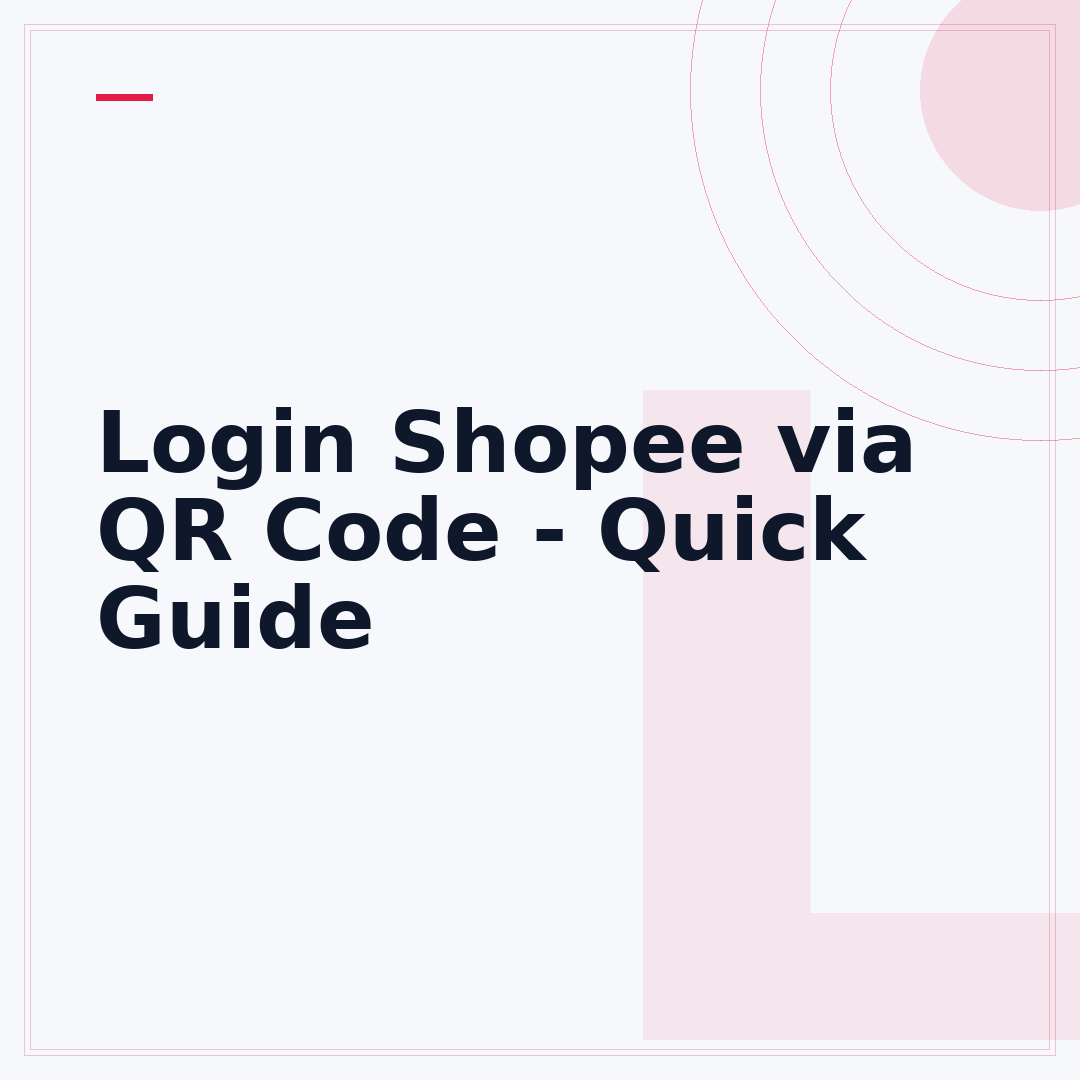 Login Shopee via QR Code - Quick Guide