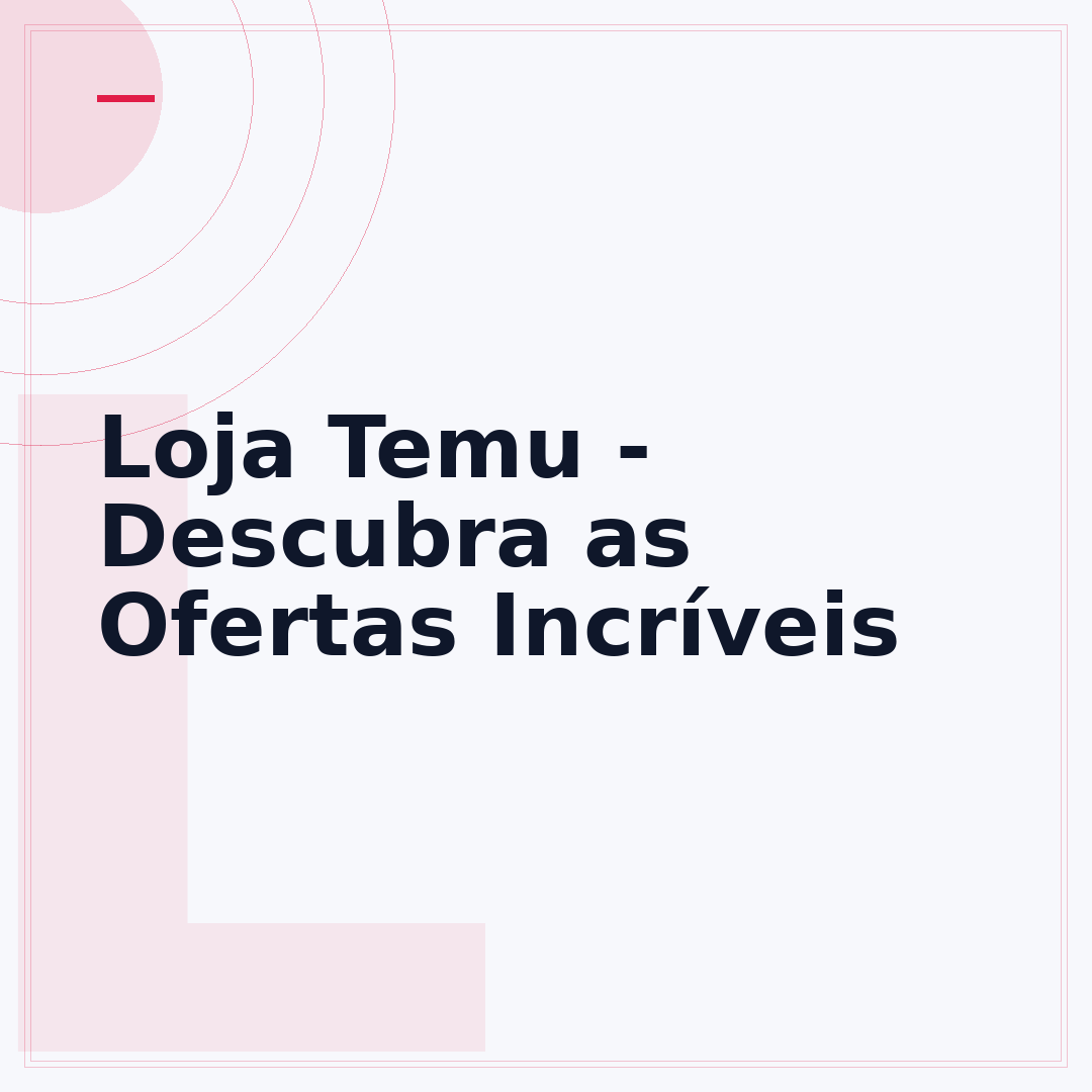 Loja Temu - Descubra as Ofertas Incríveis