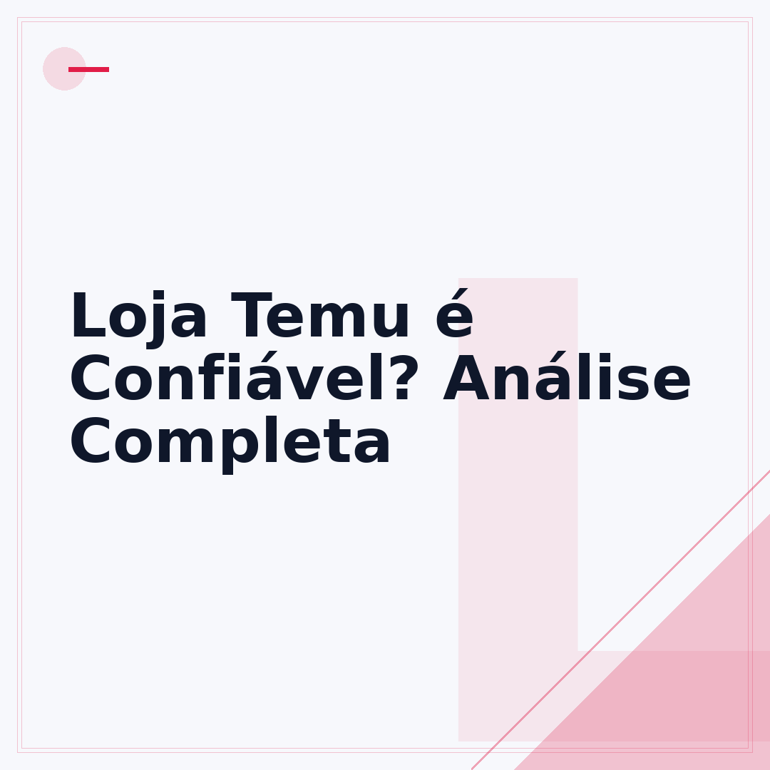 Loja Temu é Confiável? Análise Completa