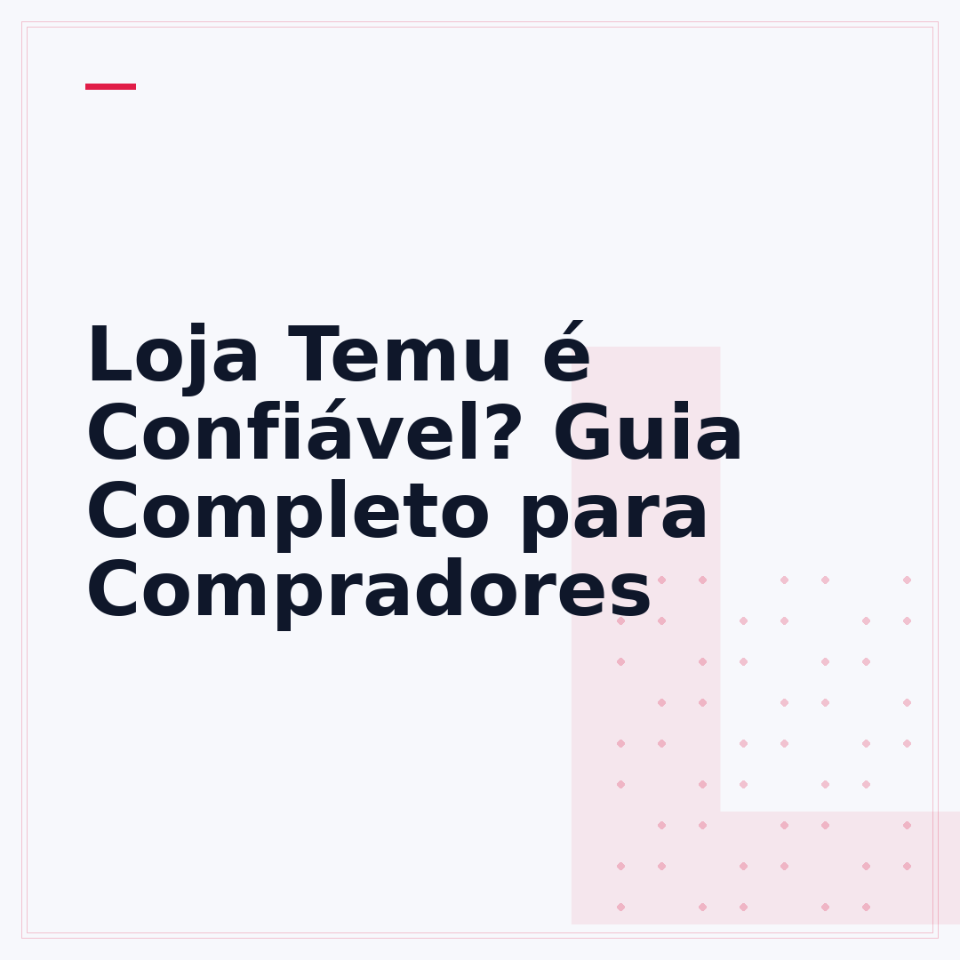 Loja Temu é Confiável? Guia Completo para Compradores
