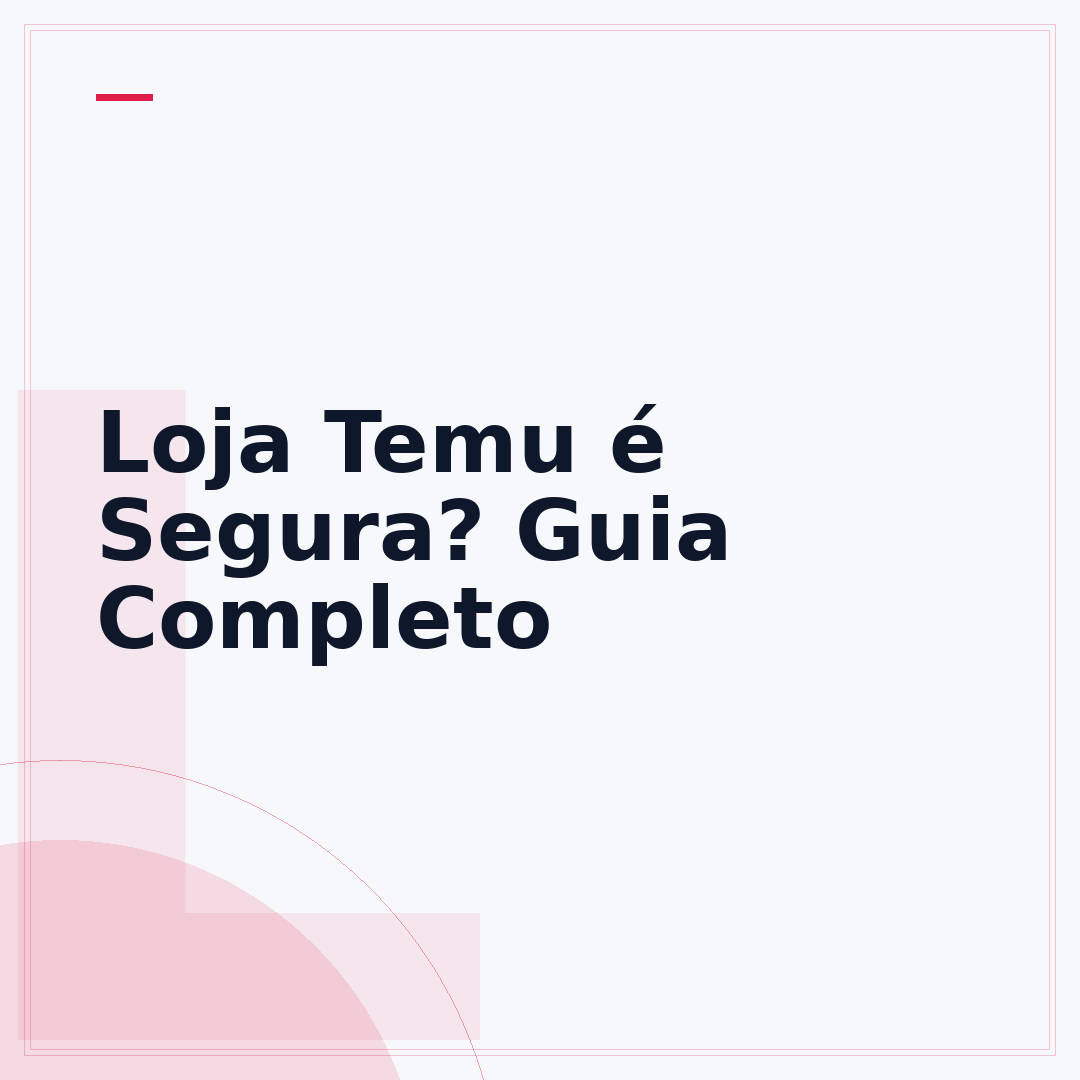 Loja Temu é Segura? Guia Completo