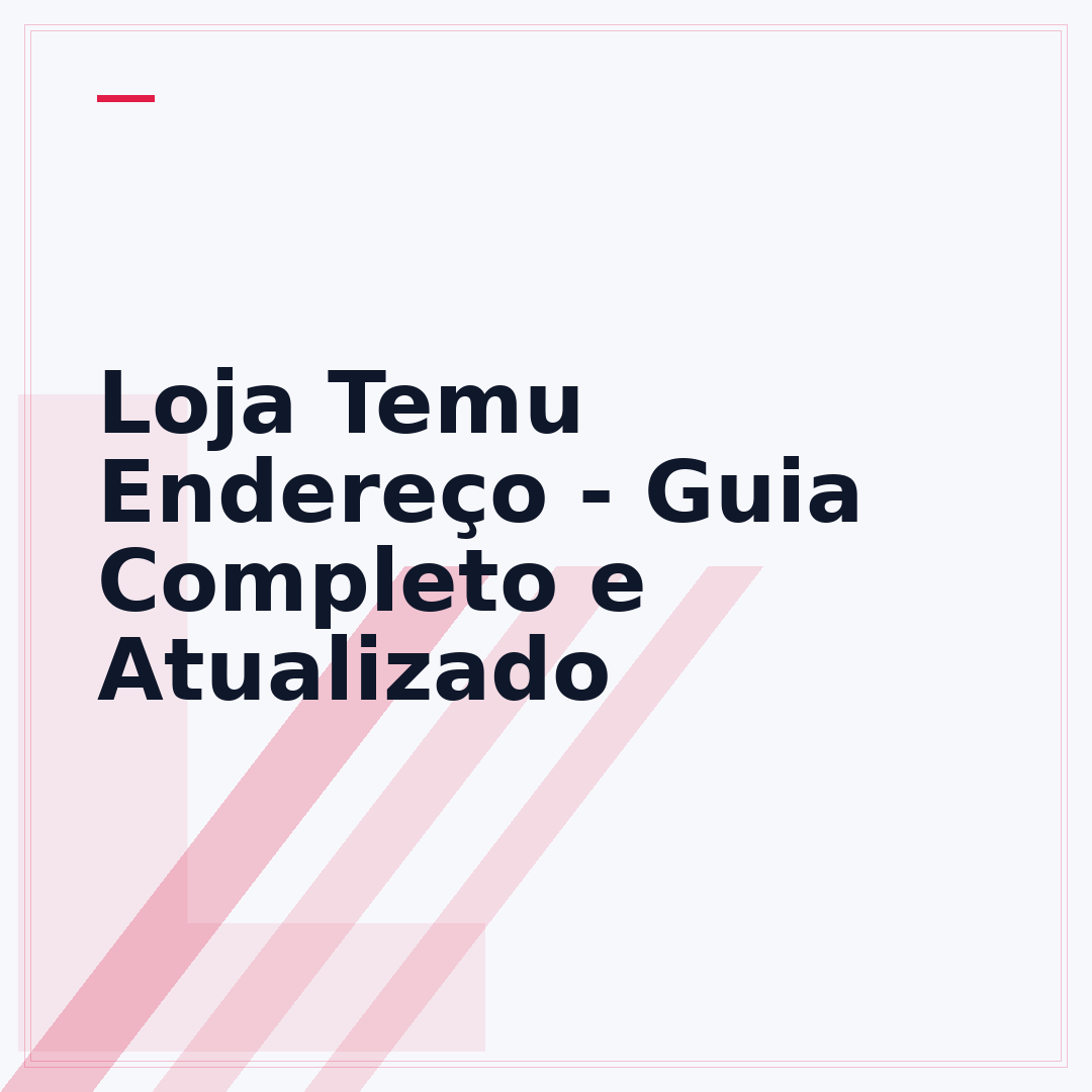 Loja Temu Endereço - Guia Completo e Atualizado