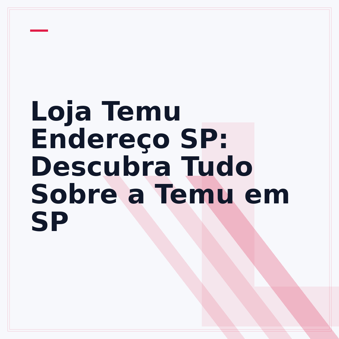 Loja Temu Endereço SP: Descubra Tudo Sobre a Temu em SP