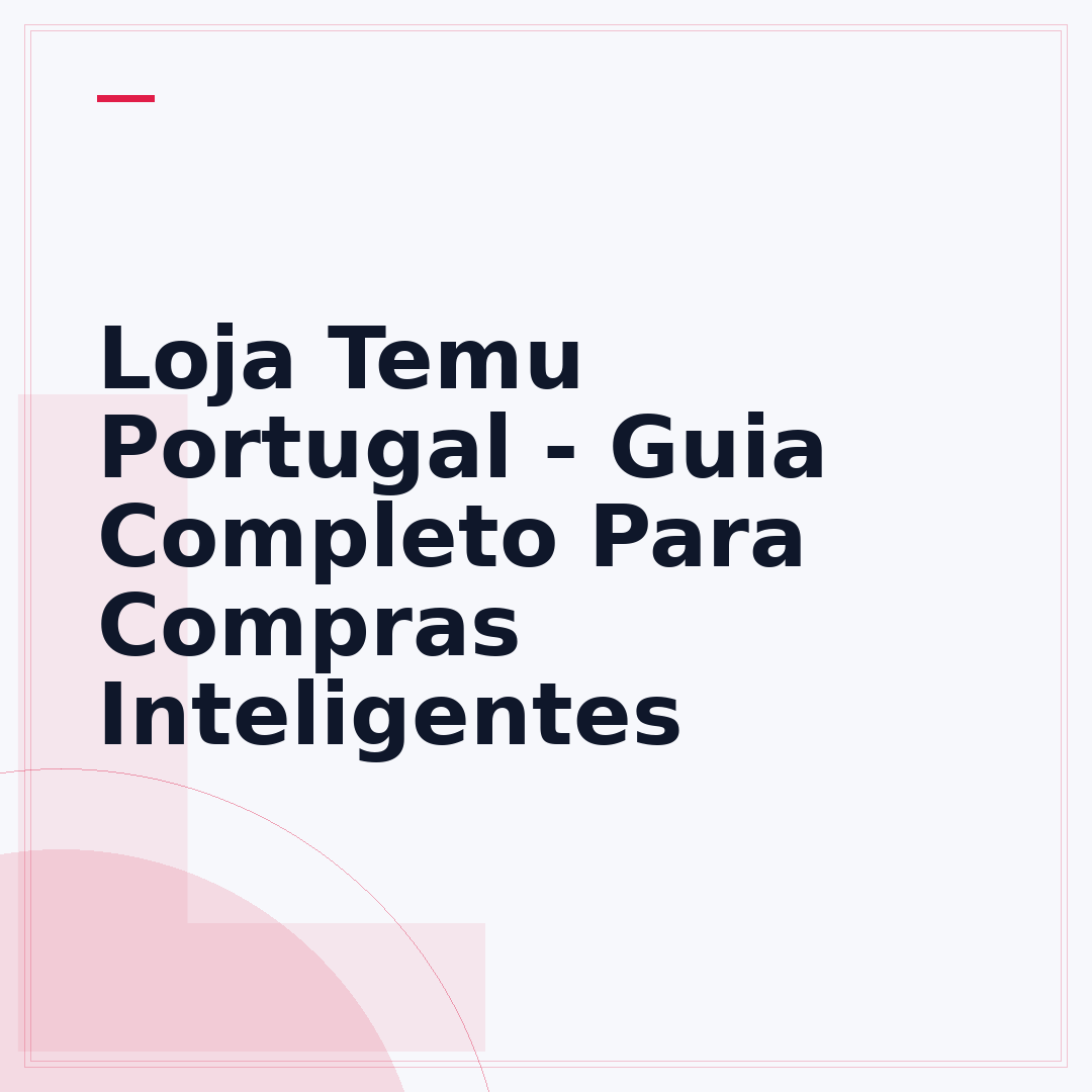 Loja Temu Portugal - Guia Completo Para Compras Inteligentes