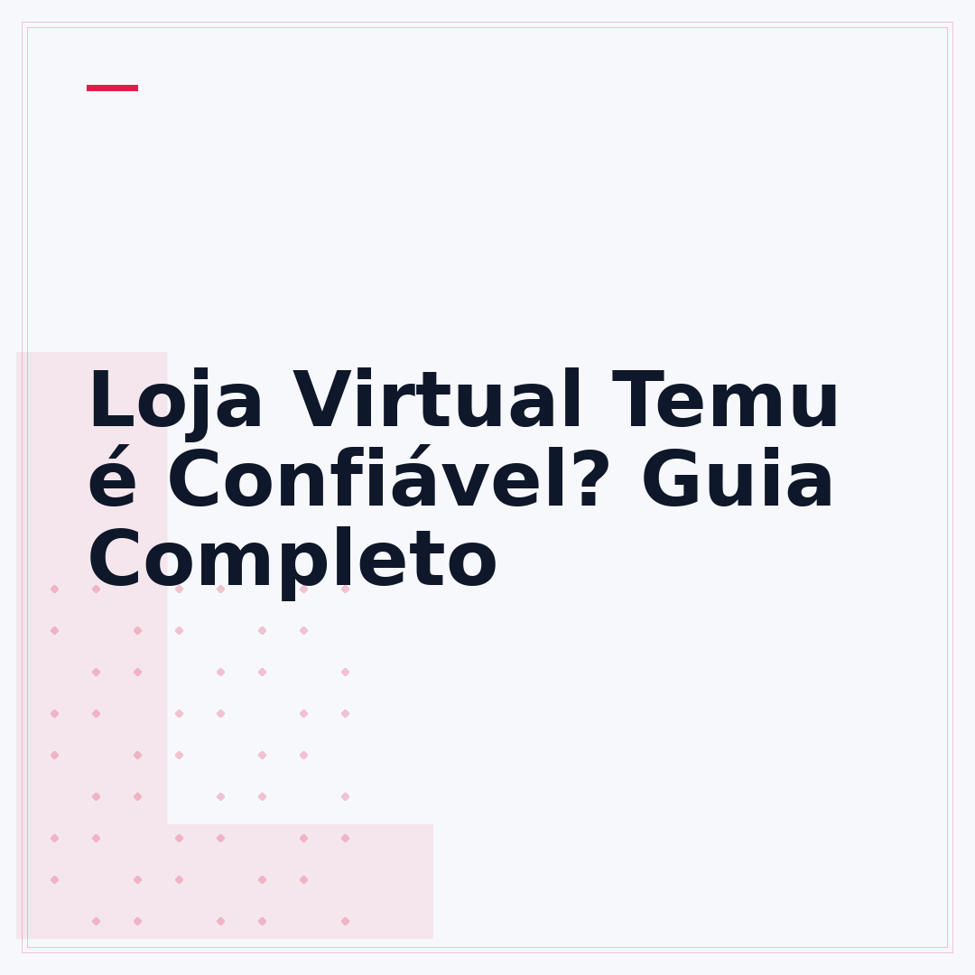 Loja Virtual Temu é Confiável? Guia Completo