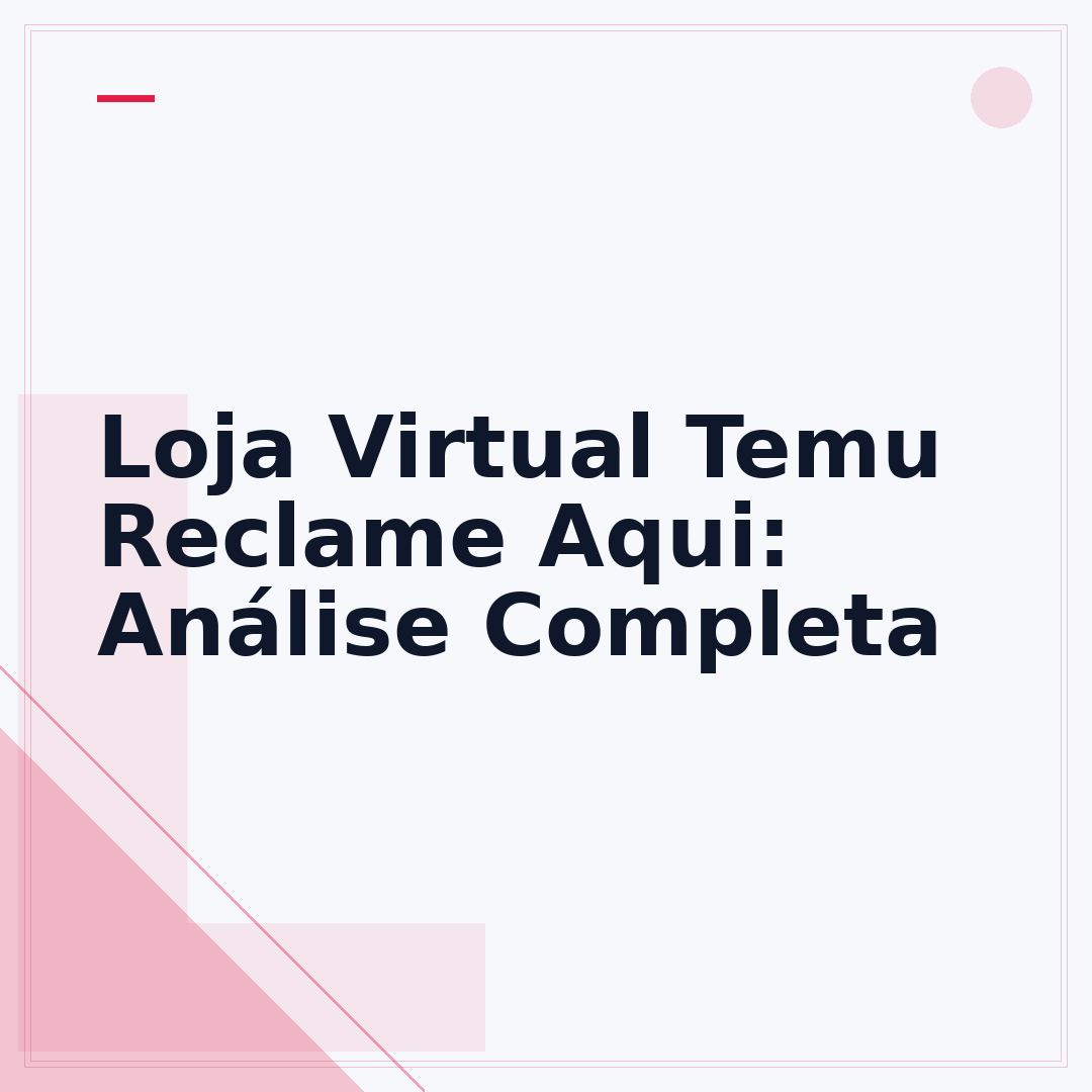 Loja Virtual Temu Reclame Aqui: Análise Completa