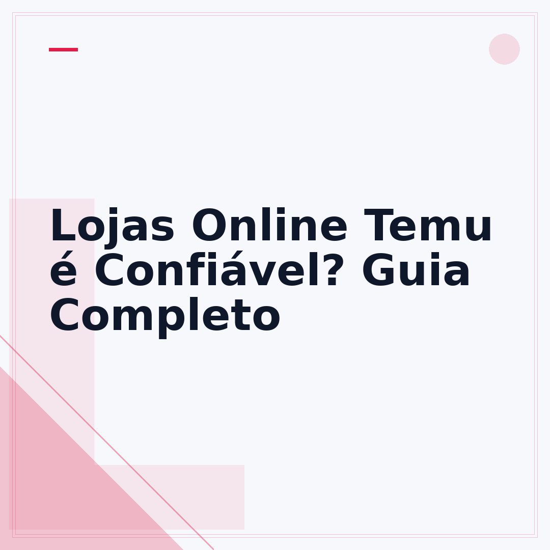Lojas Online Temu é Confiável? Guia Completo