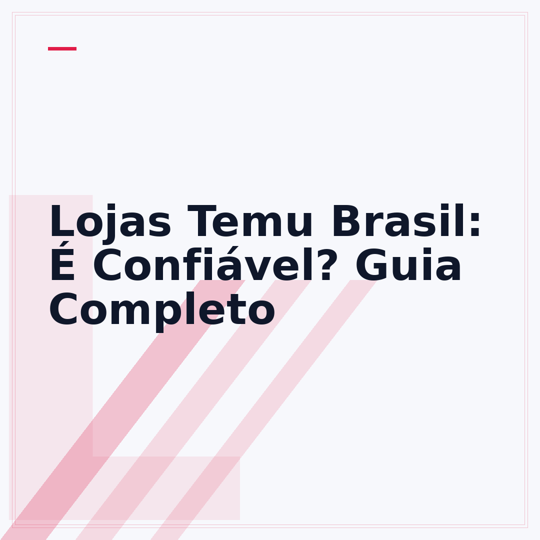 Lojas Temu Brasil: É Confiável? Guia Completo