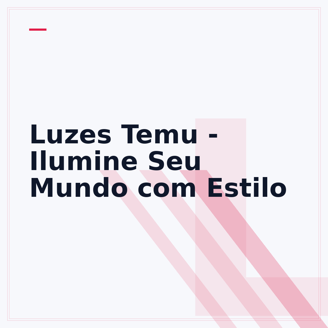 Luzes Temu - Ilumine Seu Mundo com Estilo