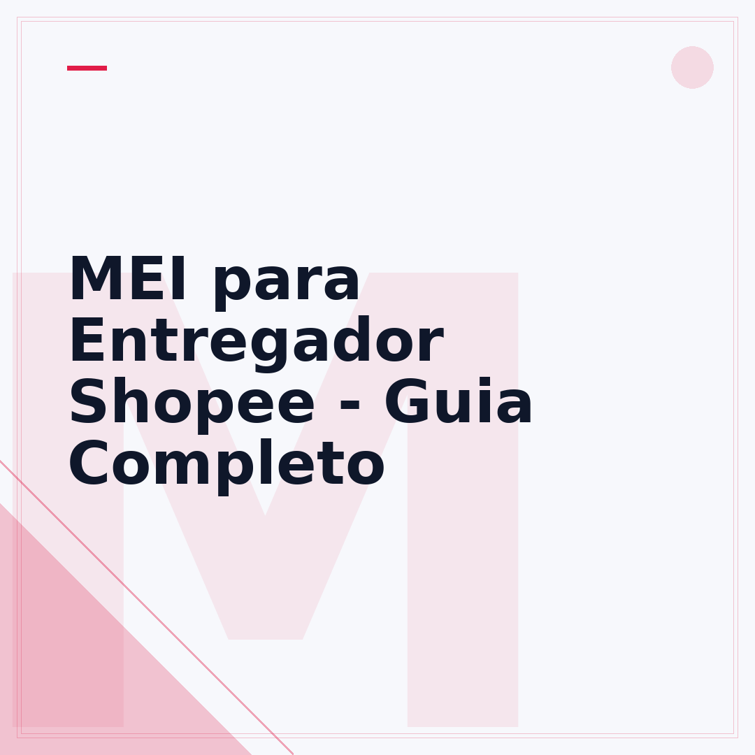 MEI para Entregador Shopee - Guia Completo
