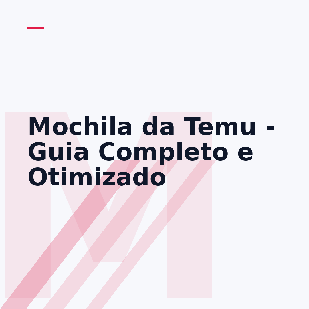 Mochila da Temu - Guia Completo e Otimizado